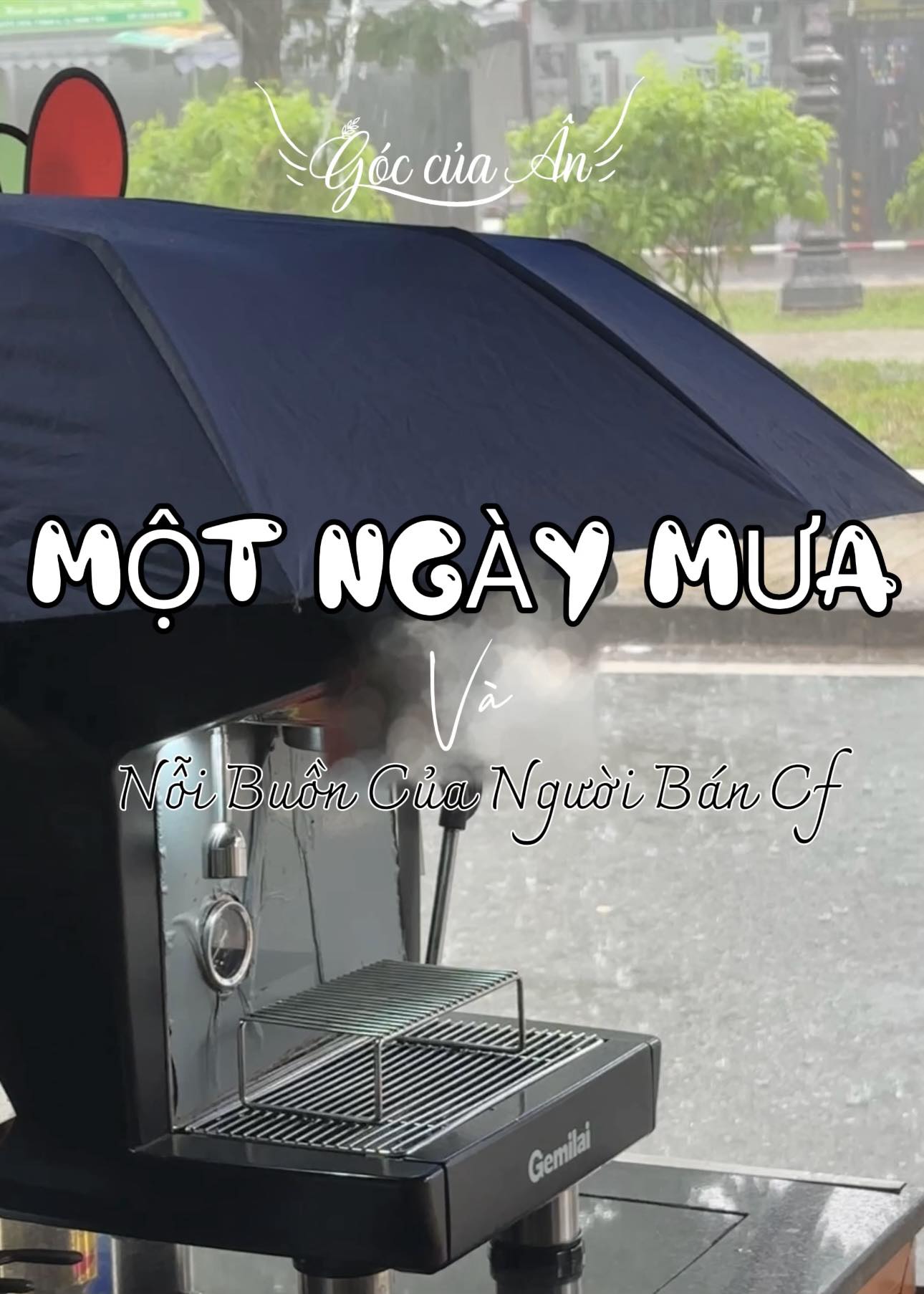 MỘT NGÀY MƯA VÀ NỖI BUỒN CỦA NGƯỜI BÁN CÀ PHÊ